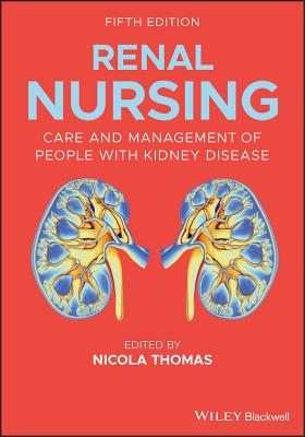 Image for Renal Nursing: Care and Management of People with Kidney Disease Renal Nursing: Care and Management of People with Kidney Disease