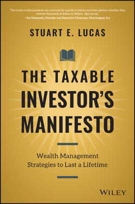 The Taxable Investor's Manifesto: Wealth Management Strategies to Last a Lifetime