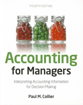 Accounting For Managers: Interpreting Accounting Information for Decision-Making