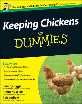 Keeping Chickens for Dummies: Uk Edition
