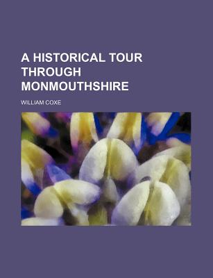 A historical tour through Monmouthshire