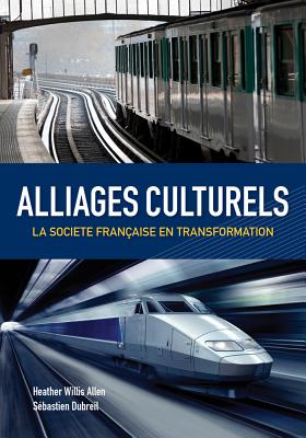 Alliages culturels: La societe franaise en transformation (with Premium Web Site Printed Access Card) (World Languages)