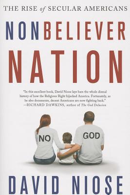 Nonbeliever Nation: The Rise of Secular Americans