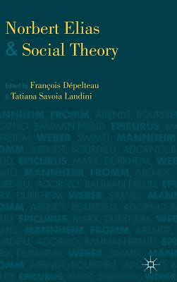 Norbert Elias and Social Theory