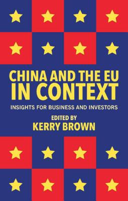Image for China and the EU in Context: Insights for Business and Investors
