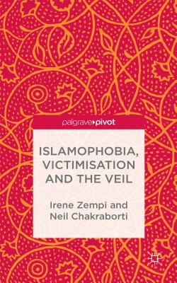Image for Islamophobia, Victimisation and the Veil (Palgrave Hate Studies)