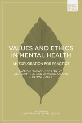 Values and Ethics in Mental Health: An Exploration for Practice (Foundations of Mental Health Practice)