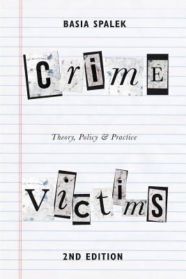 Crime Victims: Theory, Policy and Practice