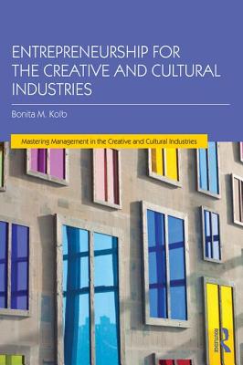 Entrepreneurship for the Creative and Cultural Industries (Discovering the Creative Industries)