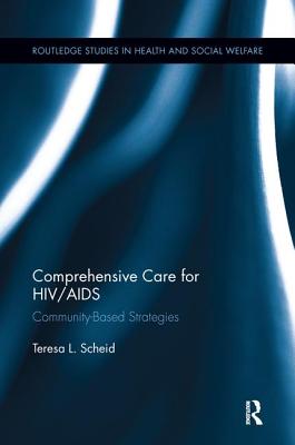 Comprehensive Care for HIV/AIDS (Routledge Studies in Health and Social Welfare)