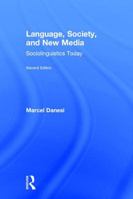 Language, Society, and New Media: Sociolinguistics Today