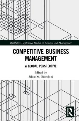 Competitive Business Management (Routledge-Giappichelli Studies in Business and Management)