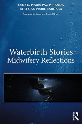Waterbirth Stories: Midwifery Reflections