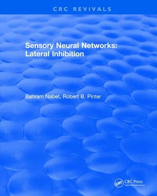 Image for Revival: Sensory Neural Networks (1991) (CRC Press Revivals) Revival: Sensory Neural Networks (1991) (CRC Press Revivals)