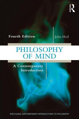 Philosophy of Mind: A Contemporary Introduction (Routledge Contemporary Introductions to Philosophy) 4th Edition