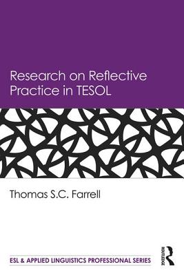 Research on Reflective Practice in TESOL (ESL & Applied Linguistics Professional Series)