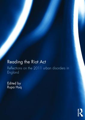 Reading the Riot Act: Reflections on the 2011 urban disorders in England