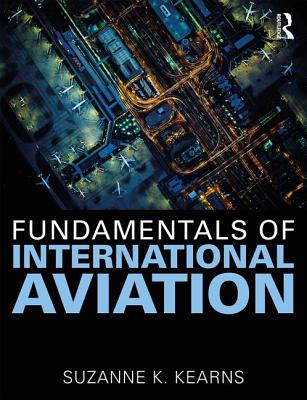 Fundamentals of International Aviation (Aviation Fundamentals)
