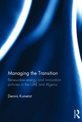 Managing the Transition: Renewable Energy and Innovation Policies in the UAE and Algeria
