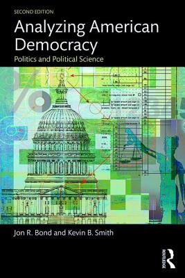 Analyzing American Democracy: Politics and Political Science