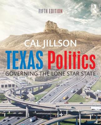 Texas Politics: Governing the Lone Star State (Volume 2)