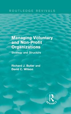 Managing Voluntary and Non-Profit Organizations: Strategy and Structure (Routledge Revivals)
