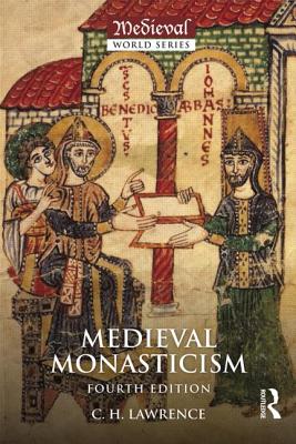 Image for Medieval Monasticism: Forms of Religious Life in Western Europe in the Middle Ages (The Medieval World)