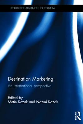 Destination Marketing: An international perspective (Routledge Advances in Tourism)