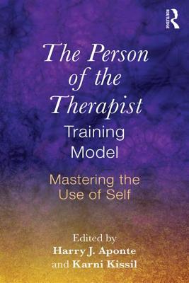 Image for The Person of the Therapist Training Model: Mastering the Use of Self