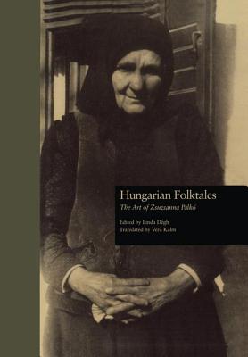 Hungarian Folktales: The Art of Zsuzsanna Palk- (Garland Reference Library of the Humanities)