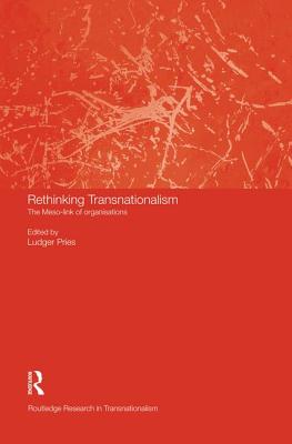 Rethinking Transnationalism (Routledge Research in Transnationalism)