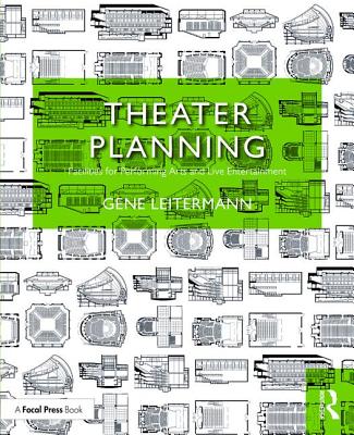 Theater Planning: Facilities for Performing Arts and Live Entertainment (100 Cases)