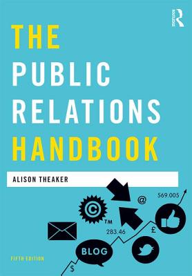 The Public Relations Handbook (Media Practice)