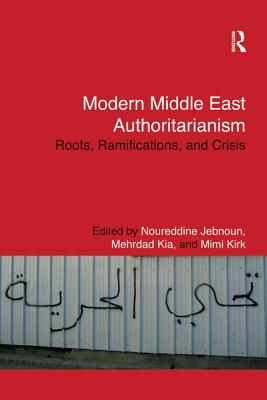 Modern Middle East Authoritarianism (Routledge Studies in Middle Eastern Politics)
