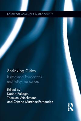 Shrinking Cities (Routledge Advances in Geography)