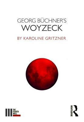 Georg Bchner's Woyzeck (The Fourth Wall)