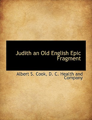 Judith an Old English Epic Fragment