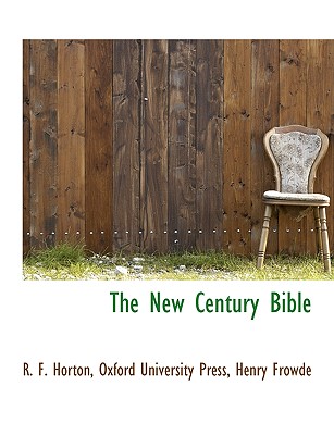 The New Century Bible: The Pastoral Epistles : Timothy and Titus : Introduction, Authorized Version, Revised Version with Notes, Index and Map