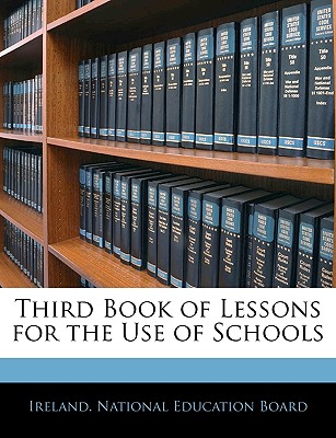 Third Book of Lessons for the Use of Schools