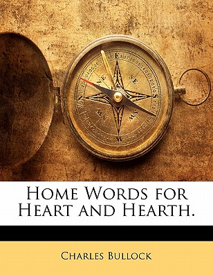 Home Words for Heart and Hearth.
