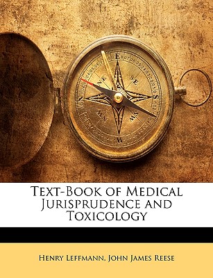 Text-Book of Medical Jurisprudence and Toxicology