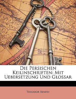 Die persischen Keilinschriften