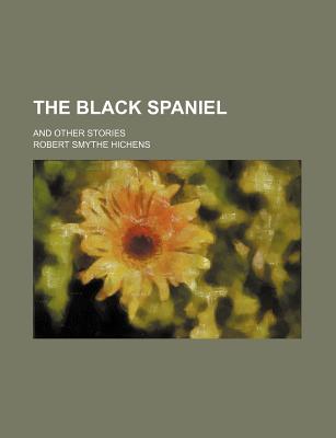 The Black Spaniel; And Other Stories