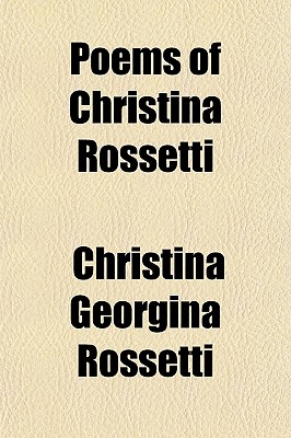 Poems of Christina Rossetti