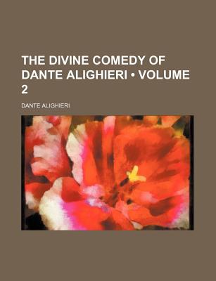 The Divine Comedy of Dante Alighieri (Volume 2)