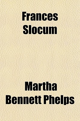 Frances Slocum; The Lost Sister of Wyoming