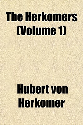 The Herkomers (Volume 1)