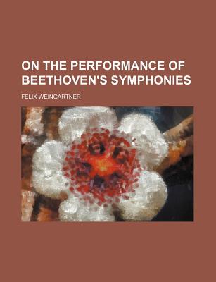 On the performance of Beethoven's symphonies