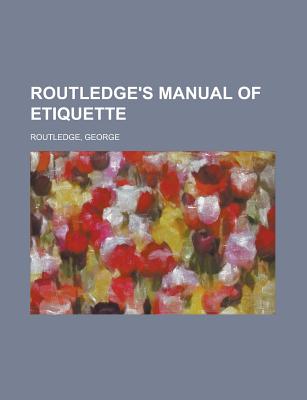 Routledge's Manual of Etiquette