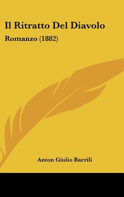 Il Ritratto Del Diavolo: Romanzo (1882) (English and Italian Edition)